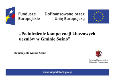 „Podniesienie kompetencji kluczowych uczniów w Gminie Sośno”