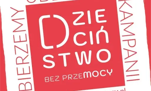 Zdjęcie do Kampania &bdquo;Dzieciństwo bez przemocy&rdquo;